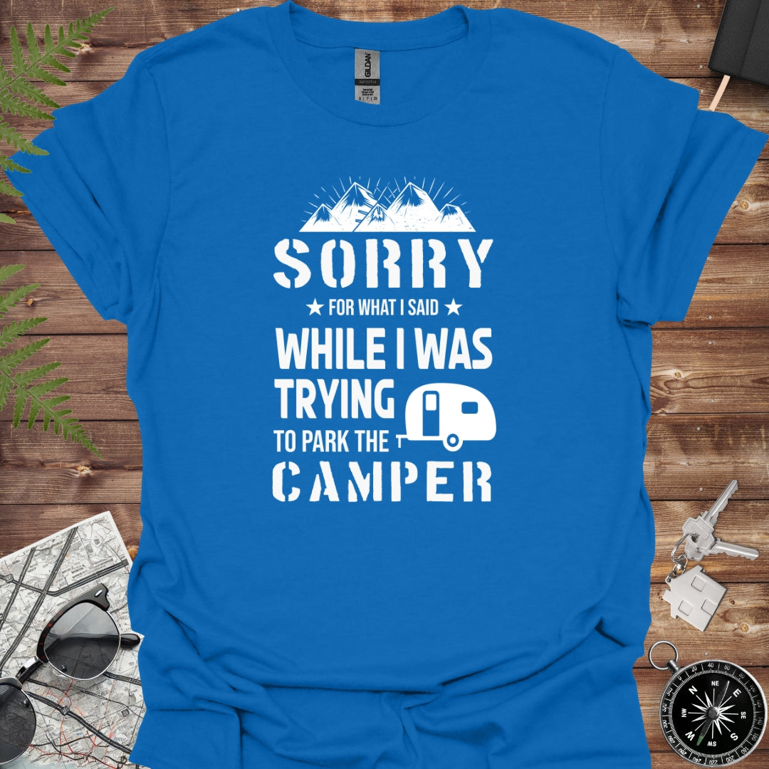 Sorry for what I said whilst i was trying to park the camper