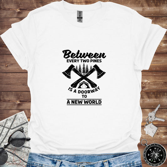 Between every two pines is a doorway to a new world